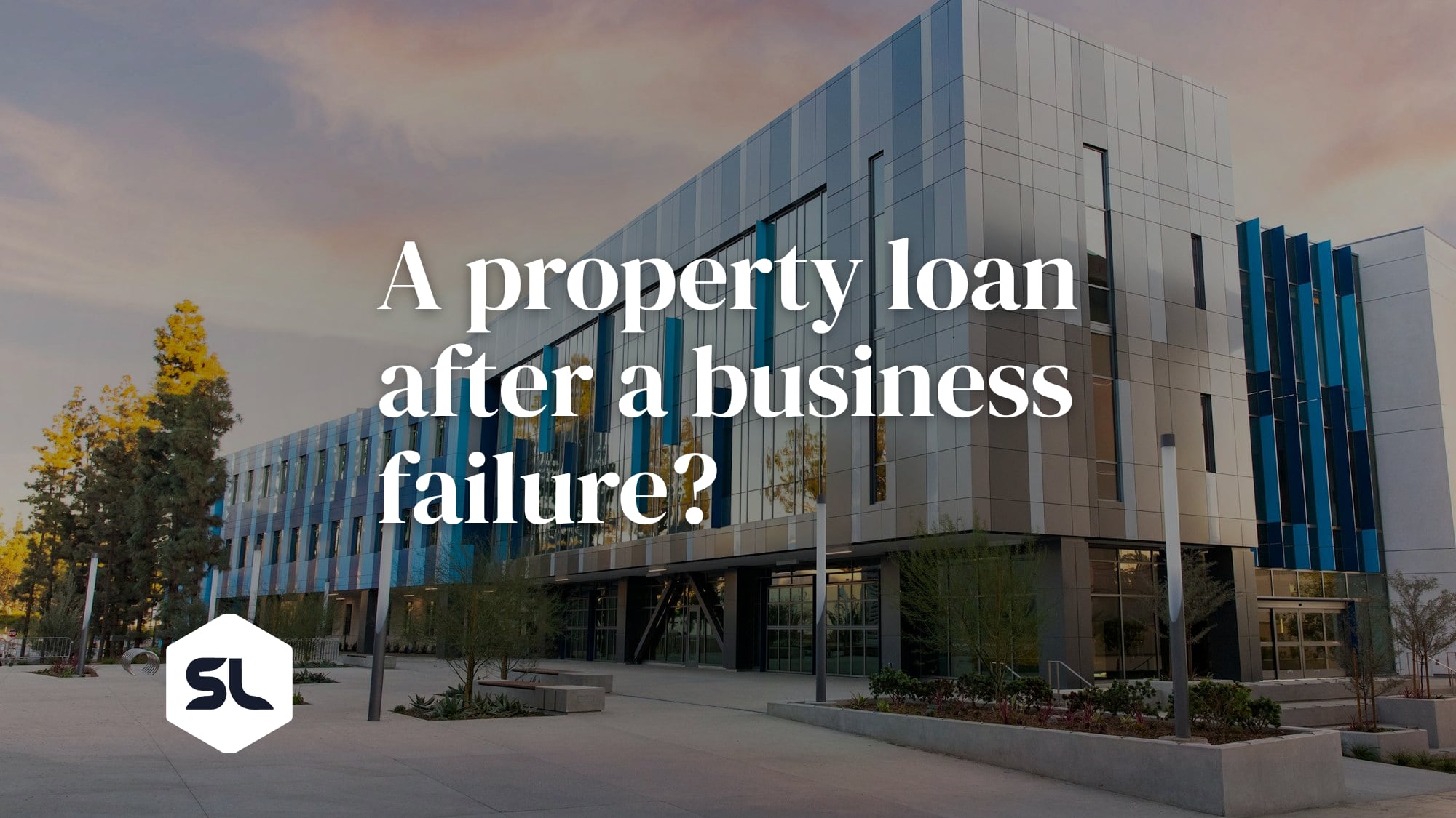 Getting a Commercial Property Loan After a Business Failure