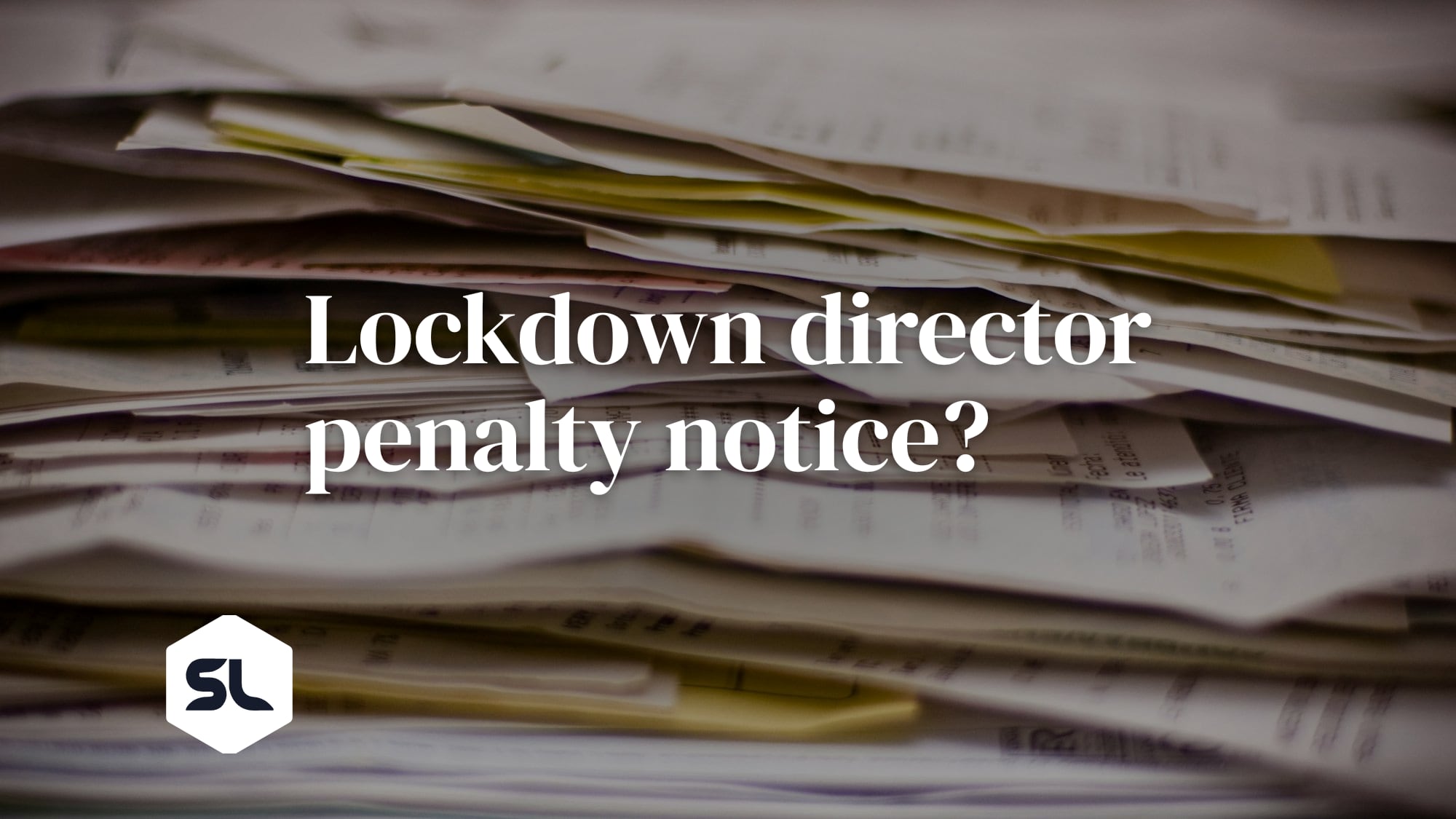 Lockdown vs Standard Director Penalty Notice: What Each Means for Your Finance