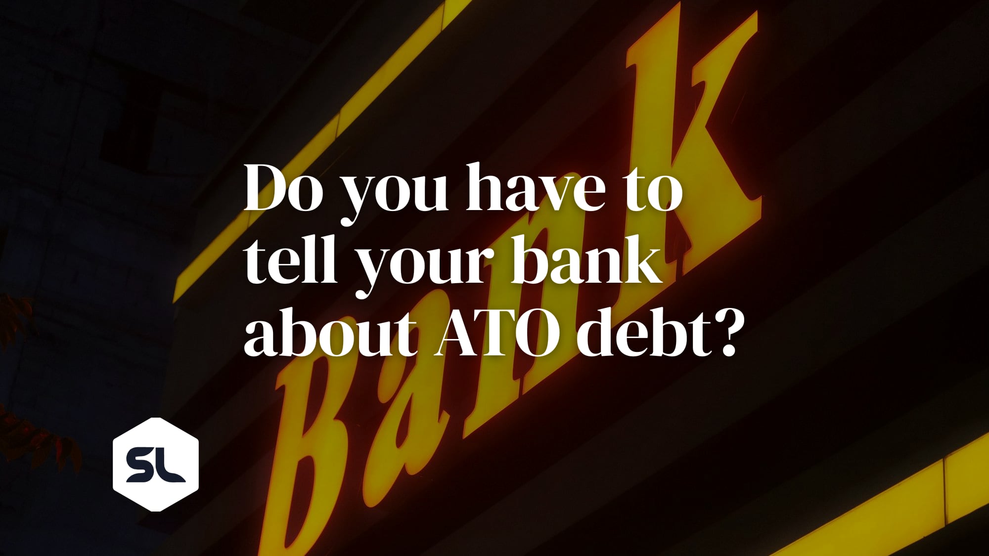 Do I Have to Tell My Bank About an ATO Debt? What Your Loan Agreement Says